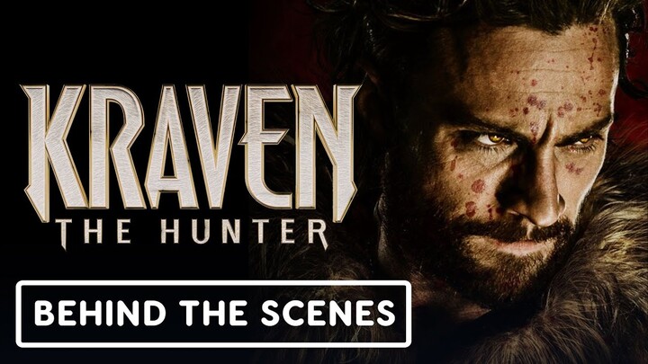 Kraven the Hunter - Official "Making a Villain" Behind the Scenes Clip (2024) Aaron Taylor-Johnson