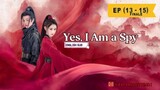 Yes, I Am a Spy • Episode 13 - 15 • [Eng Sub] FINALE