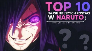 Top 10 Najsilniejszych postaci w Naruto Shippūden (wyłączając Ōtsutsuki)