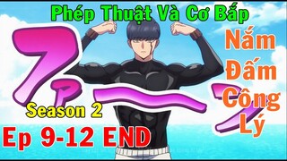 [REVIEW ANIME] Mashle Phép Thuật Và Cơ Bắp Phần 2 Tập 9-12 END|Đầu Nấm Vs Innocent Zero|Anime Review