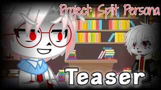 Project: Split Persona Teaser ||An Undertale Series||Gacha Club