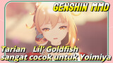 [Genshin Impact, MMD] Tarian "Lil' Goldfish" sangat cocok untuk Yoimiya