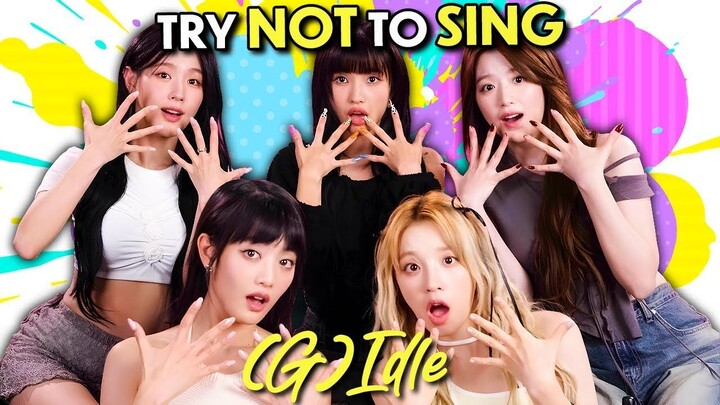 GIDLE Try Not To Sing 2010s KPop Pop Hits
