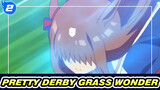 Pretty Derby|【MAD】Grass Wonder，My Horse_2