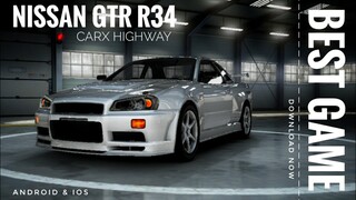 TESTING MY NEW NISSAN GTR R34 IN CARX HIGHWAY RACING