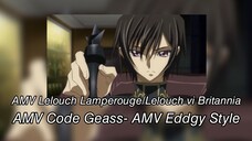 AMV Lelouch Lamperouge/Lelouch Vi Britannia-AMV Code Geass-AMV Eddgy Style