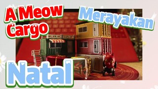 A Meow Cargo Merayakan Natal