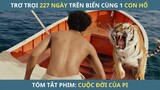 Chàng Trai Trôi Dạt Trên Biển 227 Ngày Cùng Chúa Tể Sơn Lâm | Tóm Tắt Phim |  AHA MOVIE