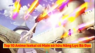 Top 10 Phim Anime Isekai Chuyển Sinh Main Sở Hữu Năng Lực Siêu Bá Đạo Tập 1