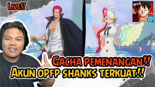 LIVE | GACHA PEMENANG AKUN ONE PIECE FIGHTING PATH YANGA ADA UTA DAN SHANKS NYA