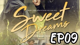 Sweet Dreams EP09