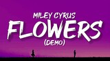 Miley Cyrus - Flowers (Demo) [Lyrics] | I can buy myself flowers