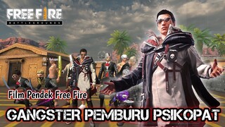 SEDIH! FILM PENDEK FREE FIRE! GANGSTER PEMBURU PSIKOPAT!! RAPPER OVERLORD!!