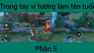 Trong tay vị tướng làm tên tuổi #5