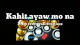 KAhit ayaw mo na /drum cover / real drum app