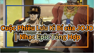 Cuộc Phiêu Lưu Kì Bí của JOJO |  Nhạc Epic Tổng Hợp