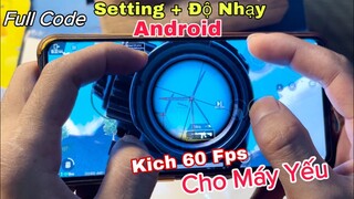 PUBG Mobile | Full Code Setting + Độ Nhạy Android - Cách Kích 60 Fps Cho Máy Yếu | NhâmHNTV