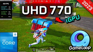 Intel UHD Graphics 770 (iGPU on i5-13500) Test in PUBG MOBILE 2.8 Emulator Gameloop (2023)