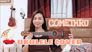 COMETHRU | Jeremy Zucker | UKULELE COVER