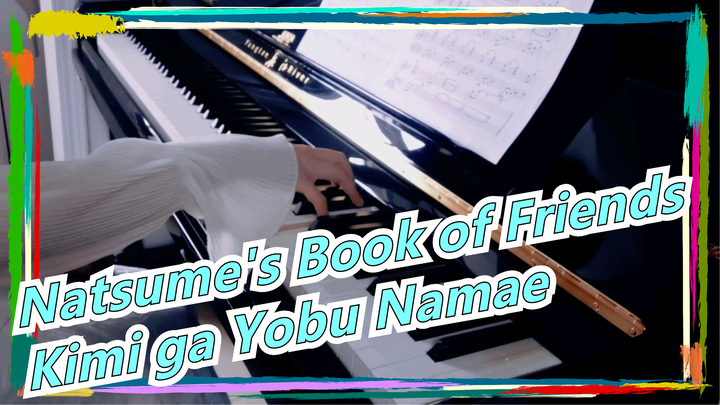 [Natsume's Book of Friends] Piano OST| Kimi ga Yobu Namae~ Continuation of Dreams