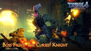 Trine 4  The Nightmare Prince - Boss Fight: The Cursed Knight - Con boss này sợ ánh sáng