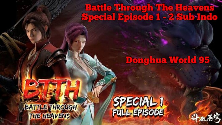 Battle Through The Heavens S1 Spesial Episode 1 - 2 End Sub Indo