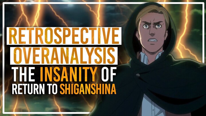 How Return to Shiganshina STUNNED Us All - Overanalyzing Attack on Titan & Retrospective