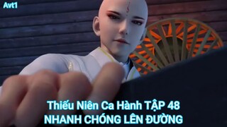 Thiếu Niên Ca Hành TẬP 48-NHANH CHÓNG LÊN ĐƯỜNG