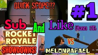 Rocket Royale SHOWDOWNS #1 : Melon Rafael vs. Faze XL