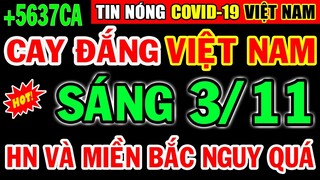 BÁO ĐỘNG: FO Tăng Mạnh 5637ca, HN Tình Hình Rất Phức Tạp,Tiêm Văcxin Vẫn Nguy Cơ Cao