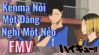 [Haikyu!!] FMV | Kenma Nói Một Đằng Nghĩ Một Nẻo