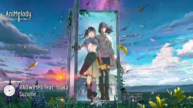 Animelody- Suzume RADWIMPS feat toaka