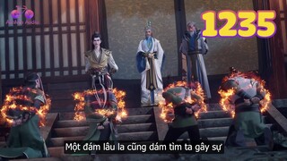 EP1235 | Một mình Tần Trần xử lý toàn bộ cao thủ của Thiên Nhãn Tộc | Võ Thần Chúa Tể