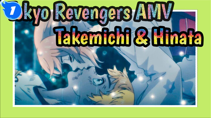 Tokyo Revengers AMV
Takemichi & Hinata_1