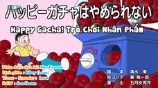 [DORAEMON VIETSUB]Happy Gacha Trò Chơi Nhân Phẩm