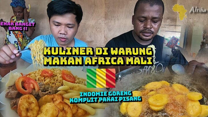 KULINER MAKANAN DI WARUNG AFRICA MALI 🇲🇱 || INDOMIE GORENG KOMPLIT PLUS PISANG GORENG AFRICA 🇬🇦 ‼