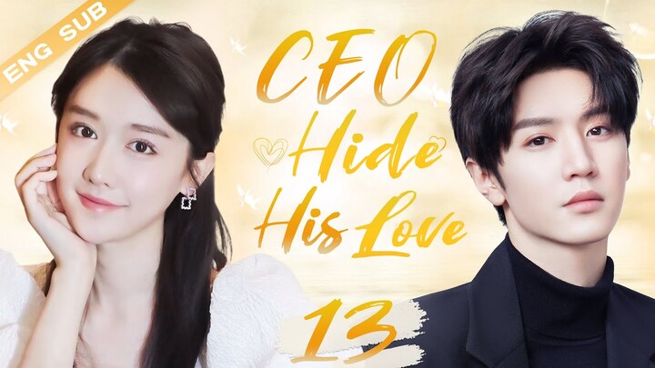 ENGSUB【CEO Hide His Love】▶EP13 | Chen Zheyuan, Mao Na 💌CDrama Recommender