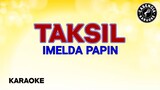 Taksil (Karaoke) - Imelda Papin