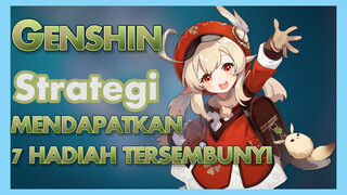 [Genshin, Strategi]Strategi mendapatkan 7 hadiah tersembunyi