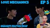 Love Mechanics The Series - Episode 5 - Highlights Reaction/Recap (YinWar) 🇹🇭