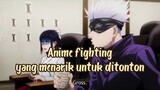 Beberapa Anime fighting yang menarik untuk ditonton