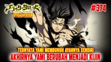 [OFFICIAL] BLACK CLOVER CHAPTER 374❗TERNYATA YAMI MEMBUNUH AYAHNYA❗YAMI BERUBAH MENJADI KIJIN❗