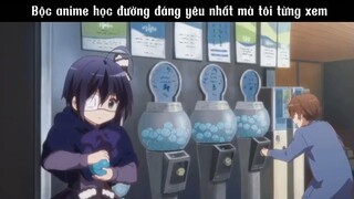 Bộ anime học đường đáng yêu nhất mà tôi từng xem #amv