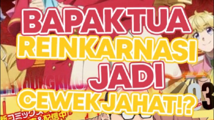 Ketika Bapak Tua Reinkarnasi Jadi Cewek Jahat🤣🤣