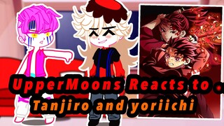 Upper Moons Reacts to Tanjiro and Yoriichi |1/?| |Demon Slayer|