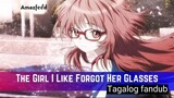 The Girl I Like Forgot Her Glasses Tagalog Fandub