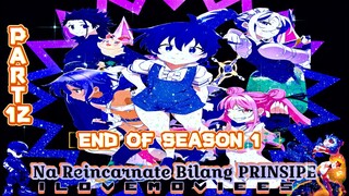 Na Reincarnate Bilang PRINSIPE END OF SEASON 1 PART 12