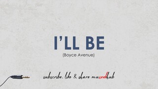 Boyce Avenue Cover - I'll Be by Edwin McCain (Lyrics Video) 🎵