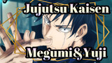 Jujutsu Kaisen|Megumi&Yuji：Megumi！！！