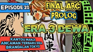 KANTO MANJI GENG dan ERA 3 DEWA TOKYO - FINAL ARC PROLOGE - Alur Cerita Tokyo Revengers Episode 20